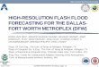 HIGH-RESOLUTION FLASH FLOOD FORECASTING FOR THE … · 2014. 9. 15. · flow + 2D surface water flow modeled by SWMM for the Edgecliff Branch of the Sycamore Creek 1D-2D flow modeled