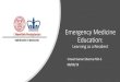 Emergency Medicine Education · Vineet Kumar Sharma PGY -3 08/09/19. Outline/Objectives Graduated learning. Understanding what type of learner you are. Educational resources. How