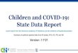 Children and COVID-19: State Data Report and CHA - Children and COVID … · COVID-19: Available Data for Children •State-level reports are the best publicly available data on COVID-19