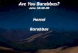 Are You Barabbas? John 18:38-40 - Providence Bible You Barabbas, 02-28-16.pdfBarabbas Barabbas is the story of a sinner’s salvation through Jesus’ death at Calvary. Barabbas means