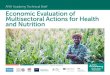 1 ANH Academy Technical Brief Economic Evaluation of ... Academy...1 ANH Academy Technical Brief Economic Evaluation of Multisectoral Actions for Health and Nutrition Leverhulme Centre