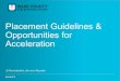 Placement Guidelines & Opportunities for Acceleration · 2016. 2. 17. · Desired Outcomes • Explore ELA/Math progressions • Provide information on guidelines for placement for