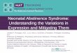 Neonatal Abstinence Syndrome: Understanding the Variations in …pcssnow.org/wp-content/uploads/2016/05/Finnegan-Online... · 2018. 11. 19. · •Pregnancy accelerates methadone