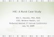 HIE: A Rural Case Study - Redwood MedNet...2009/07/10  · HIE: A Rural Case Study Kiki C. Nocella, PhD, MHA CEO, Believe Health, LLC Redwood Mednet 3rd Annual Conference July 10,