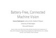 Battery-Free, Connected Machine Vision · 2018. 1. 4. · Battery-Free, Connected Machine Vision Saman Naderiparizi, Joshua Smith, Matthai Philipose University of Washington Microsoft