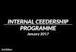 INTERNAL CEEDERSHIP PROGRAMME...INTERNAL CEEDERSHIP PROGRAMME After the ﬁrst edition of Internal CEEDership programme, we are happy to announce we will do it again during January