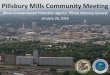 Pillsbury Mills Community Meeting - Springfield, Illinois · 2016. 5. 5. · Pillsbury Mills—Demolition August 2014 –P. Mills, LLC takes over site from 1525 LLC (Indiana) –Selective