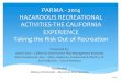 Hazardous Recreational Activities - PARMA...hazardous recreational activity that was not assumed by the participant as inherently part of the activity When the public pays a specific