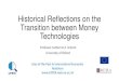 Historical Reflections on the Transition between Money ... · 31 Jan 97. 31 Aug 97. 31 Mar 98. 31 Oct 98. 31 May 99. 31 Dec 99. 31 Jul 00. 28 Feb 01. 30 Sep 01. 30 Apr 02. 30 Nov