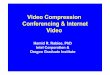 Video Compression Conferencing & Internet Videoce.sharif.edu/courses/86-87/2/ce342/resources/root/Lecture/H263.pdfCr, Cb represents the color difference or chrominance of a pixel