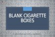 Blank Cigarette Boxes at Cheap Rate in Texas, USA
