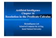 Artificial Intelligence Chapter 16 Resolution in the Predicate Calculusocw.snu.ac.kr/sites/default/files/NOTE/2989.pdf · 2018. 1. 30. · Standardize variables ¨Since variables