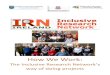 How We Work Research... · IRN Authors The IRN is made up of over 40 people. There was a smaller group who worked on this easy read report. Their names are on this page. IRN Members