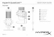 HyperX QuadCastTM · 2020. 10. 29. · HyperX QuadCastTM Quick Start Guide 4402137 A Tap-to-Mute Sensor B Gain Control Knob C Polar Pattern Knob D Headphone Jack E USB Cable Port