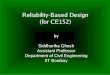Reliability-Based Design (for CE152) - IIT Bombaydhingra/ce152_files/ce152_SG.pdfReliability-based design accounts for uncertainties scientifically (whereas, deterministic design does