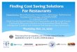 Finding Cost Saving Solutions For RestaurantsFinding Cost Saving Solutions For Restaurants Thursday, Oct. 22, 2020 Presented by: Illinois Restaurant Association, IGS Energy, Performance
