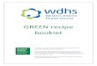 GREEN recipe booklet...GREEN recipe booklet All recipes included in this booklet have been assessed by the Healthy Eating Advisory Service (HEAS). HEAS is your one-stop-shop for free