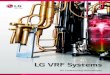 LG VRF Systems - Mechanical Products SW, Inc. · 2017. 12. 20. · VRF is a superior way to heat and cool any space, providing improved humidity control, individual . set points per