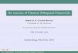 Roberto S. Costas-Santos University of Alcal a · 2014. 3. 25. · An overview of Classical Orthogonal Polynomials Roberto S. Costas-Santos University of Alcal a Work supported by