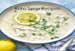 Keto Soup Recipes - Amazon Web Services...Keto Soup 4his collection of soup recipes is a carefully curated list of some of the most delicious soups from around the world. Soup is notoriously