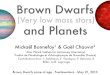 Brown Dwarfs and Planets - Brown Dwarfs come of Age · Brown Dwarfs come of Age - Fuerteventura Mickaël Bonnefoy 16/2612/121/11 Direct imaging A - Combinaison of technics & new strategies