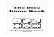 The Dice Game Bookmrsgiulvezan.weebly.com/.../5/8/1/3/5813301/dicegamebook.pdf^oll Dice Rol Greater Than, Less Than, or Equa Vlaterials: Dice or number cubes (1 or 2 per chile Directions: