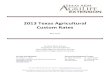 2013 Texas Agricultural Custom Rates - Texas A&M University...Department of Agricultural Economics 1 Texas A&M AgriLife Extension Service 2013 Texas Agricultural Custom Rates Introduction