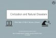 Civilization and Natural Disastersitdps.ed.shizuoka.ac.jp/history/subcommittee/20201106/06... · 2020. 11. 11. · The Yellow-River Civilization (Ancient China) 3. Civilization and