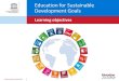 Education for Sustainable Development Goals...UNESCO EDUCATION SECTOR 2 Publication developed by UNESCO together with a research team at the University of Vechta, Germany to provide