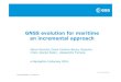 GNSS evolution for maritime an incremental approach · ESA UNCLASSIFIED –For Official Use GNSS evolution for maritime an incremental approach Marco Porretta, David Jimenez Banos,