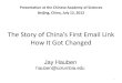 The Story of China’s First Email Link How It Got Changed › ~hauben › beijing2012 › j-china2012-email-link-slides.pdfLouis Pouzin France Some of the Active participants in creating
