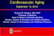 Cardiovascular Aging - Brown University · But recent data document efficacy: ~2000 > 80 (mean 83+) BP >160 (173/91) randomized to indapamide, perindopril as needed, or placebo, followed