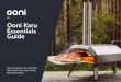 Ooni Karu Essentials Guide · 2020. 8. 10. · Ooni Karu features Wood and charcoal Ooni Karu needs good airflow to reach optimum temperatures. When firing with solid fuels, set up