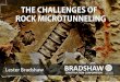 CONSTRUCTION CORPORATION TUNNELING SPECIALISTSbradshawconstruction.com/pdf/The_Challenges_of_Rock... · 2017. 3. 9. · MTBM slow compared to conventional TBM ... Slide 1 Author: