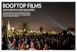 ROOFTOP FILMS...Rooftop Films Summer Series, a summer-long outdoor film festival that consists of more than 45 outdoor screenings of the best new films from all over the world. Each