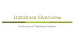 Database Overviewwidit.knu.ac.kr/~kiyang/teaching/gDB/s16/lectures/2.gDB... · 2016. 3. 24. · Database: Historical Roots . . Manual File System . To keep track of data Used tagged