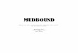MUDBOUND · over him. Henry pulls a sheet over Pappy’s face then regards the ramshackle coffin made of mismatched scrap wood. HENRY I wish to hell we’d been able to get to town