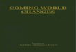 COMING WORLD CHANGES - Order of Christian Mystics · coming world changes transcribed by harriette augusta curtiss and f. homer curtiss, b.s., m.d. founders of the order of christian