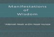 Manifestations of Wisdom - Institute for Spiritual Wisdom & … · 2020. 9. 12. · Manifestations of Wisdom (TajalliyyÀt-i Çikmat) By cAllÀmah NaÊÄr al-DÄn NaÊÄr Hunzai