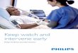 Keep watch and intervene earlyimages.philips.com/is/content/PhilipsConsumer/Campaigns... · 2014. 4. 1. · Keep watch and intervene early Philips IntelliVue Guardian Solution 452299102681_Cover.indd
