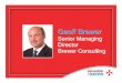 Senior Managing Director Brewer Consulting...Brewer Consulting Contractors Payment Claims Obtaining payment and how the market has changed • Vital importance of payment • Payment