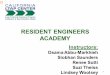 RESIDENT ENGINEERS ACADEMY...Caltrans Resident Engineers Academy and was part of the team who developed the Caltrans Construction Boot Camp for new inspectors. She graduated from Santa