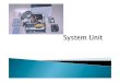 A system unit is the main body of a desktopA system unit is ......A system unit is the main body of a desktopA system unit is the main body of a desktop computer, typically consisting