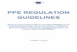 These PPE Regulation Guidelines have been drafted by · 2019. 12. 8. · These PPE Regulation Guidelines have been drafted by: the European Commission services: Niccolò Costantini,