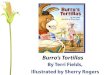 Burro’s Tortillas - Colorín Colorado › sites › default › ...Illustrated by Sherry Rogers . Tomorrow we are going to read a book called Burro’s Tortillas by Terri Fields