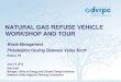 NATURAL GAS REFUSE VEHICLE WORKSHOP AND TOUR...Jun 16, 2015  · CNG Benefits Reduced Price Around a $1.50 price differential ($3.50 gasoline to $2.00 CNG)*** Cleaner Burning Greenhouse