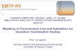 Modeling of Transmission Line and Substation for Insulation ...Transmission lines, Paris, October 1991. •IEEE Working Group 15.08.09: Modeling and Analysis of System Transients Using