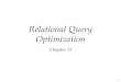Relational Query Optimizationweb.cs.wpi.edu/~cs542/s17/material/Ch15_Opt_whirlwind.pdfAND termk 8 Assumptions Uniform distribution of values in domain Independent distribution of values