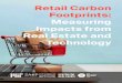 Retail Carbon Footprints: Measuring Impacts from Real ... · As a real estate group, our goal was to focus on how real estate, urban planning and technology impacts the total GhG