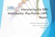 Interpreting the DRG Helicobacter Plus Profile (HPP) Report · Interpreting the HPP report Again, if the practice chooses to use the HPP in isolation, alertness is even more imperative